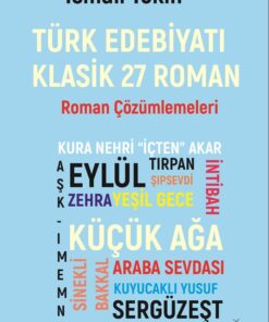 EDEBİYATLA YAŞAMAK - ROMAN ÇÖZÜMLEMELERİ