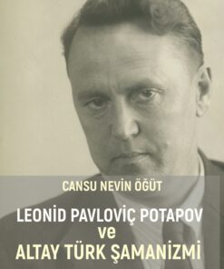 Leonid Pavloviç Potapov ve Altay Türk Şamanizmi