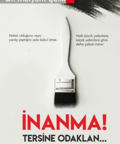 İnanma! Tersine Odaklan