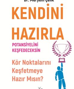 Kendini Hazırla - Potansiyelini Keşfedeceksin
