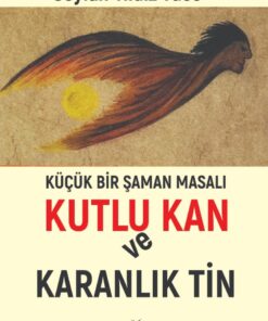 KUTLU KAN VE KARANLIK TİN