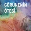 Görünenin Ötesi -