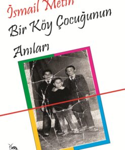 BİR KÖY ÇOCUĞUNUN ANILARI