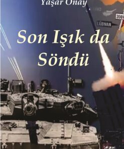 SON IŞIK DA SÖNDÜ