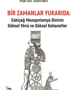 BİR ZAMANLAR YUKARIDA