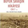 BÜYÜK SAVAŞIN HİKÂYESİ CİLT 7