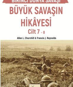 BÜYÜK SAVAŞIN HİKÂYESİ CİLT 7