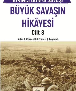 BÜYÜK SAVAŞIN HİKÂYESİ CİLT 8