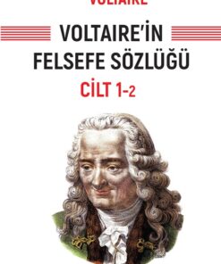 VOLTAIRE’İN FELSEFE SÖZLÜĞÜ KİTAP 1