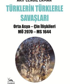 TÜRKLERİN TÜRKLERLE SAVAŞLARI