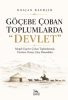 GÖÇEBE ÇOBAN TOPLUMLARDA “DEVLET”